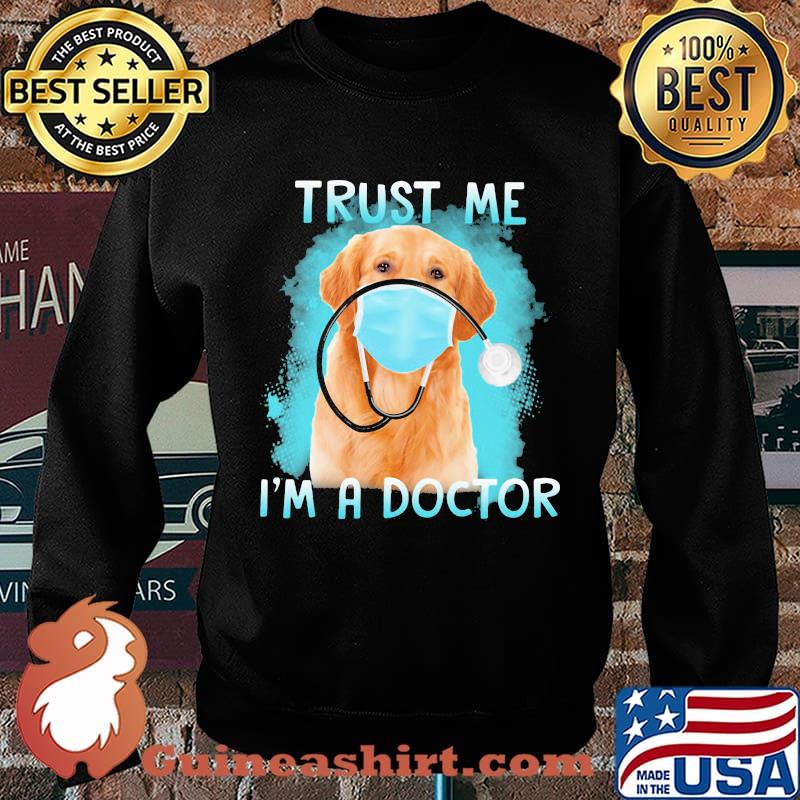 Retriever labrador mask trust me i'm a doctor s Sweater