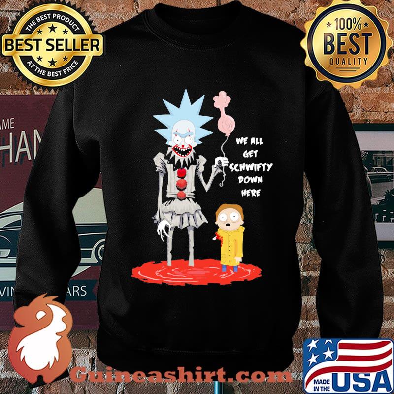 Rick and morty we all get schwifty down here s Sweater