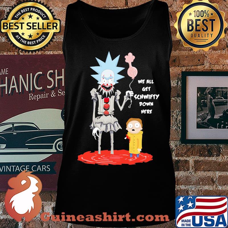 Rick and morty we all get schwifty down here s Tank top