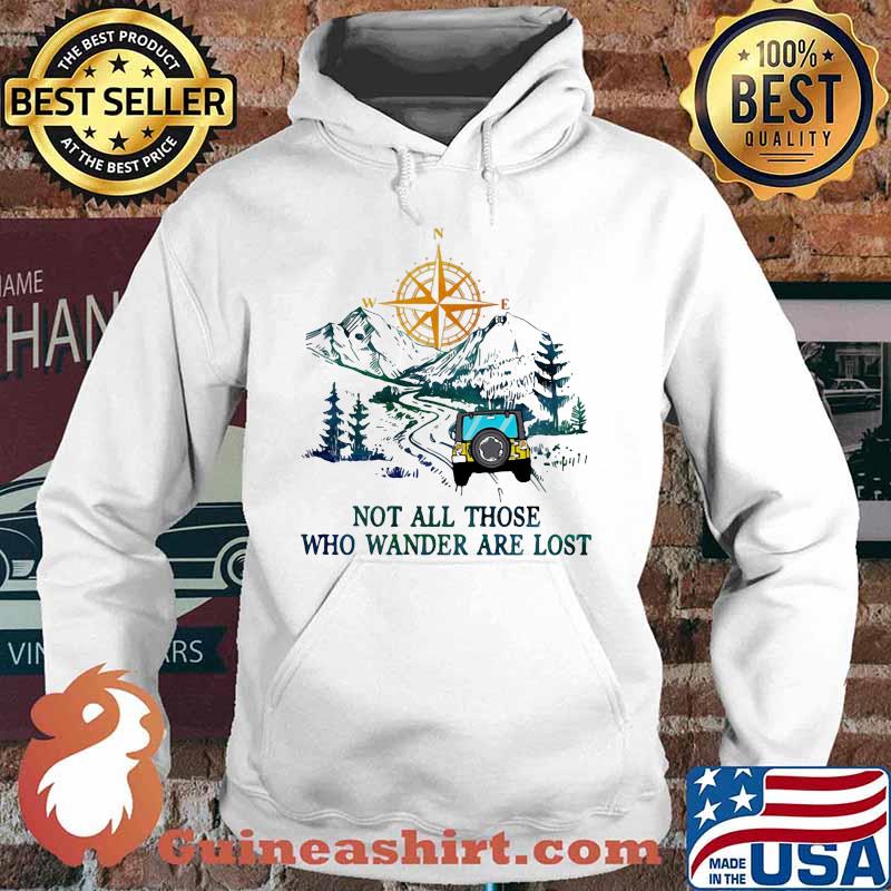 Riding car mountain not all those who wander are lost s Hoodie
