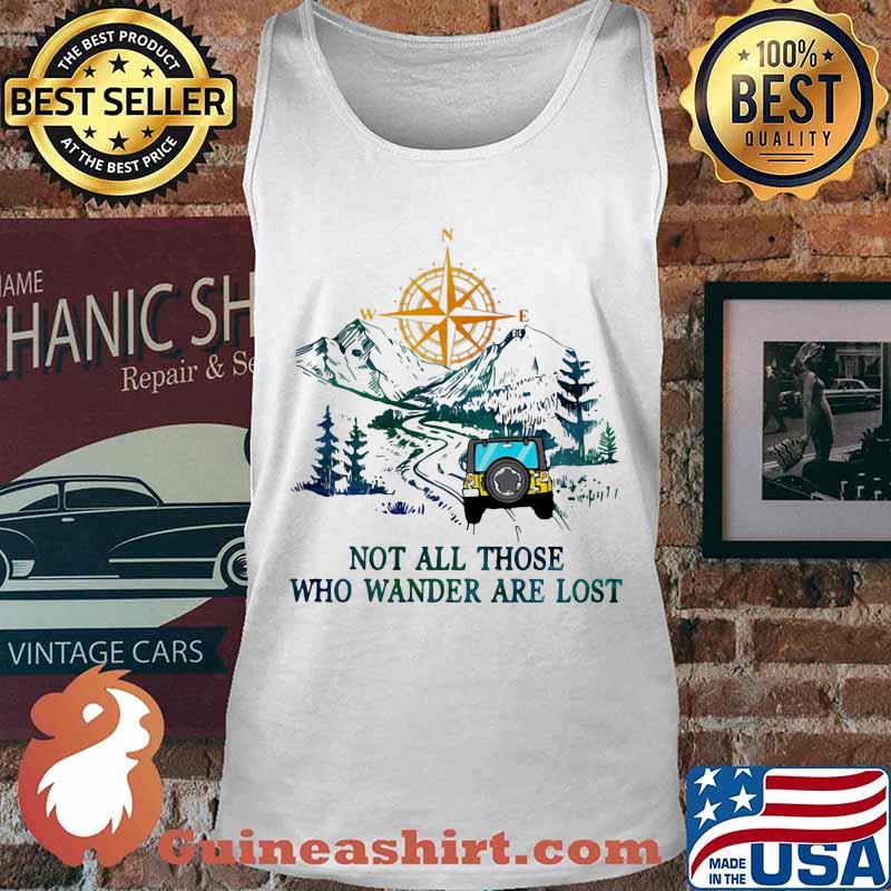 Riding car mountain not all those who wander are lost s Tank top