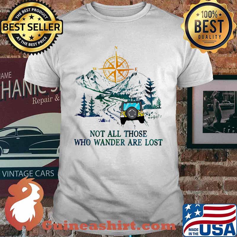 Riding car mountain not all those who wander are lost shirt