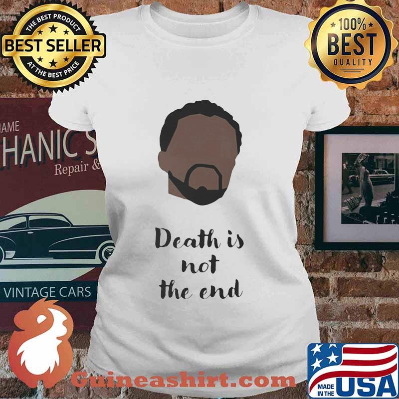 Rip chadwick black panther death is not the end s Ladies tee