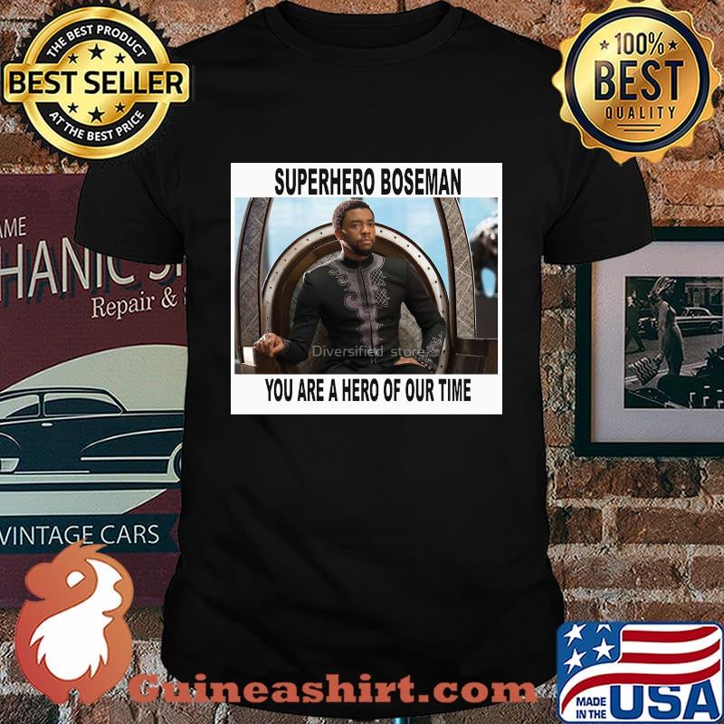 RIP Marvel heroes black panther chadwick superhero you are a hero of our time shirt
