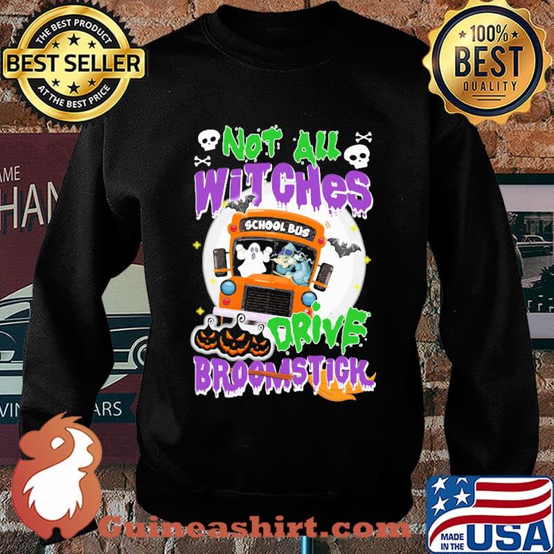 School Bus Not All witches drive broomstick Halloween s Sweater