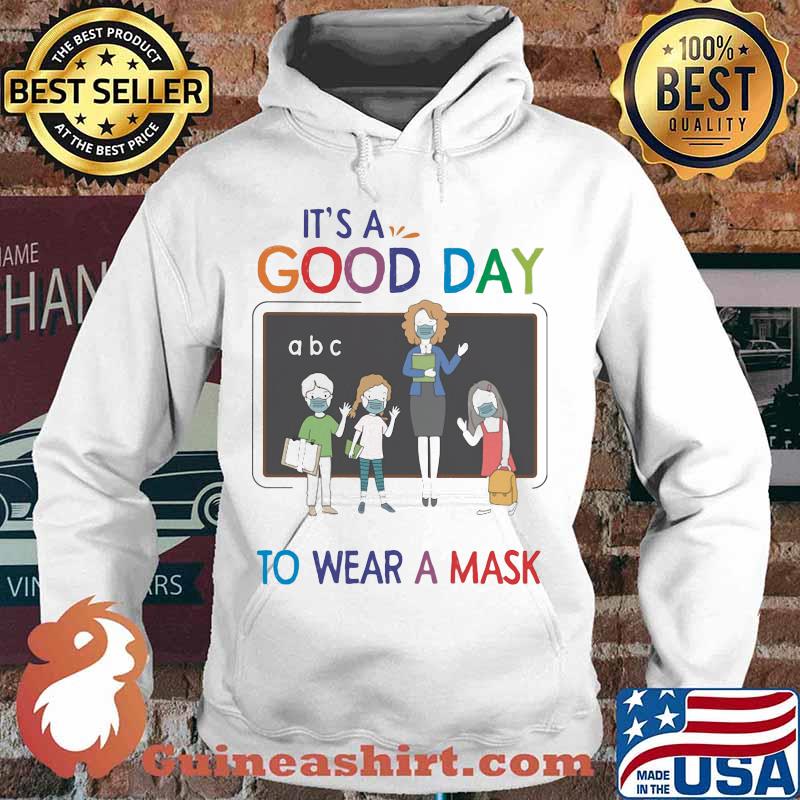 School It's a good day to wear a mask s Hoodie