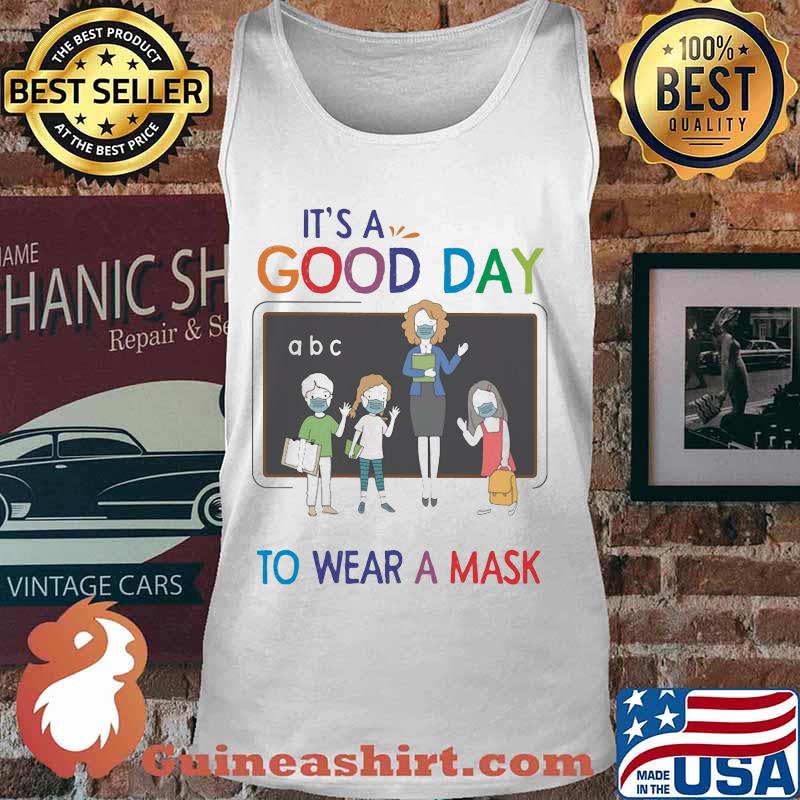 School It's a good day to wear a mask s Tank top