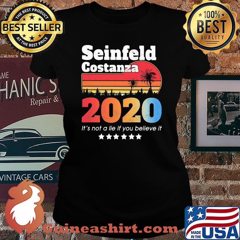 Seinfeld costanza 2020 it's not a lie if you believe it stars vintage retro s Laides tee