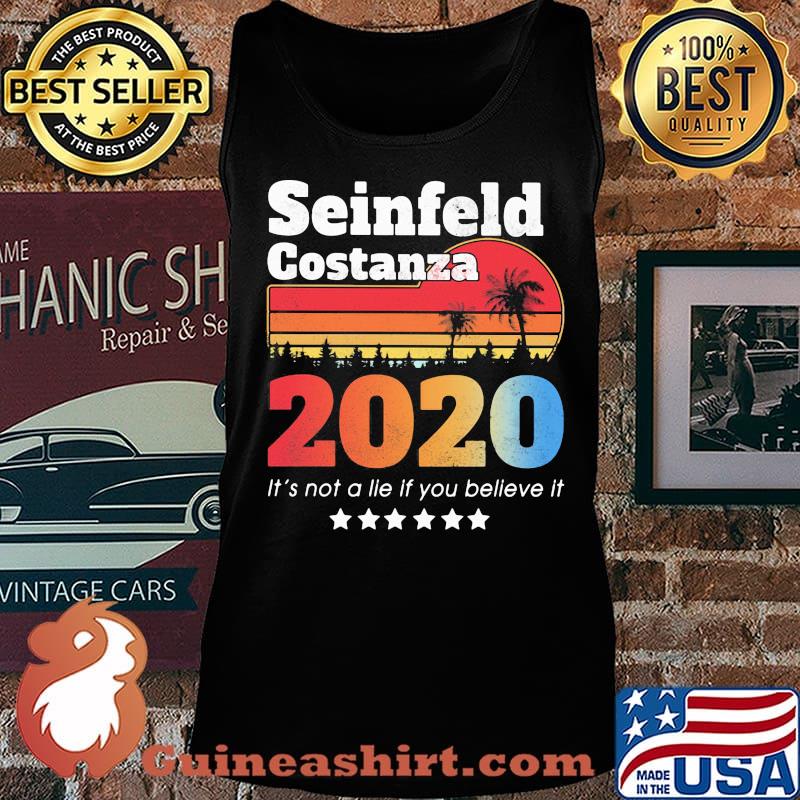 Seinfeld costanza 2020 it's not a lie if you believe it stars vintage retro s Tank top