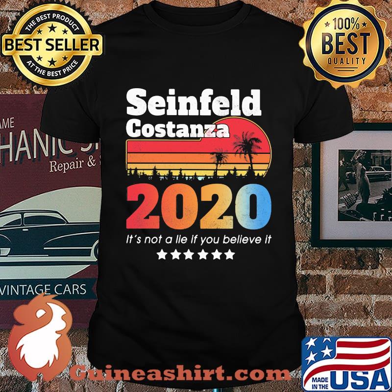 Seinfeld costanza 2020 it's not a lie if you believe it stars vintage retro shirt