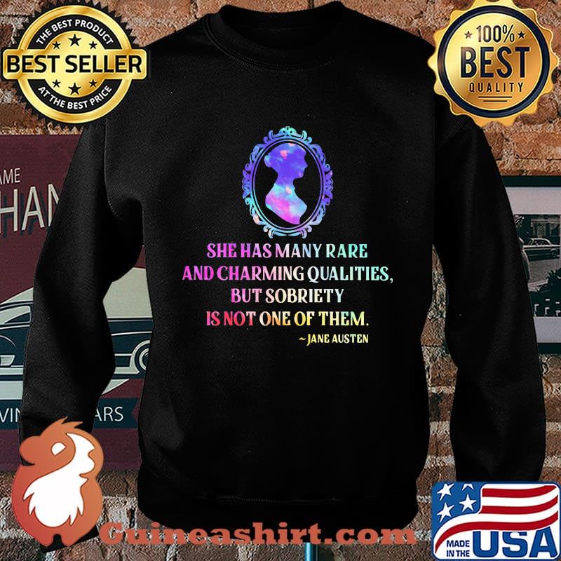 She has many rare and charming qualities but sobriety is not one of them jane austen s Sweater