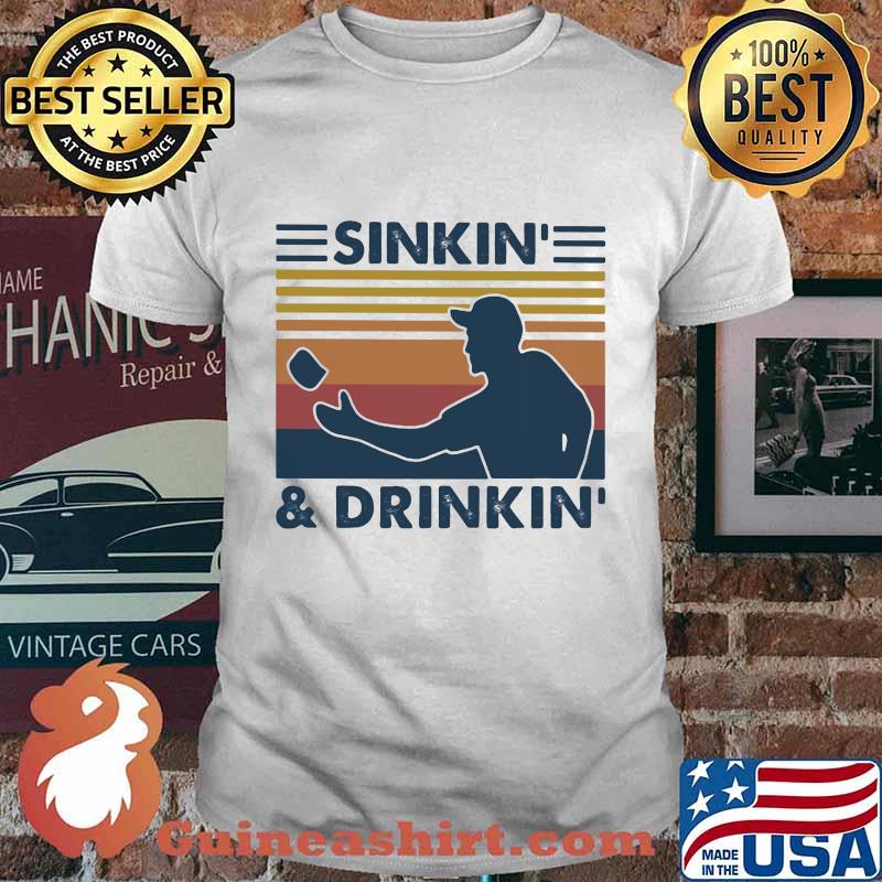 SINKIN' AND DRINKIN' VINTAGE RETRO SHIRT