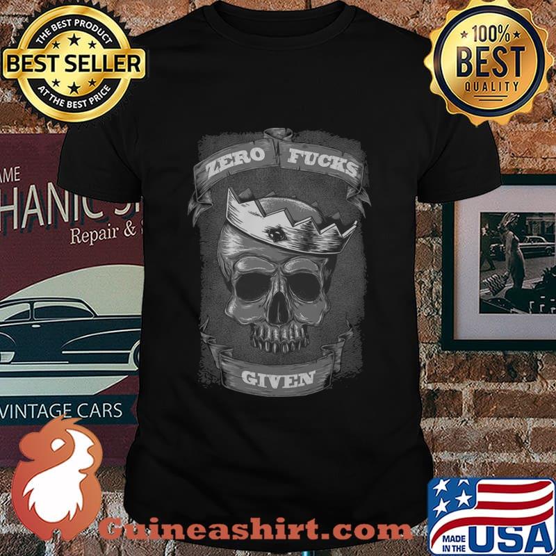 Skull king zero fucks given shirt