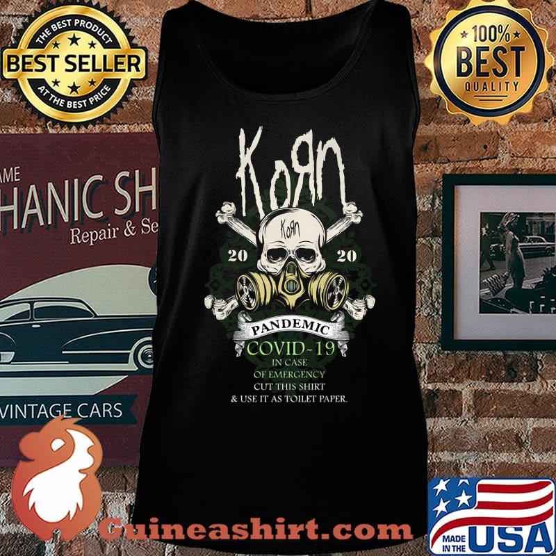 Skull korn 2020 pandemic covid-19 in case of emergency cut this s Tank top