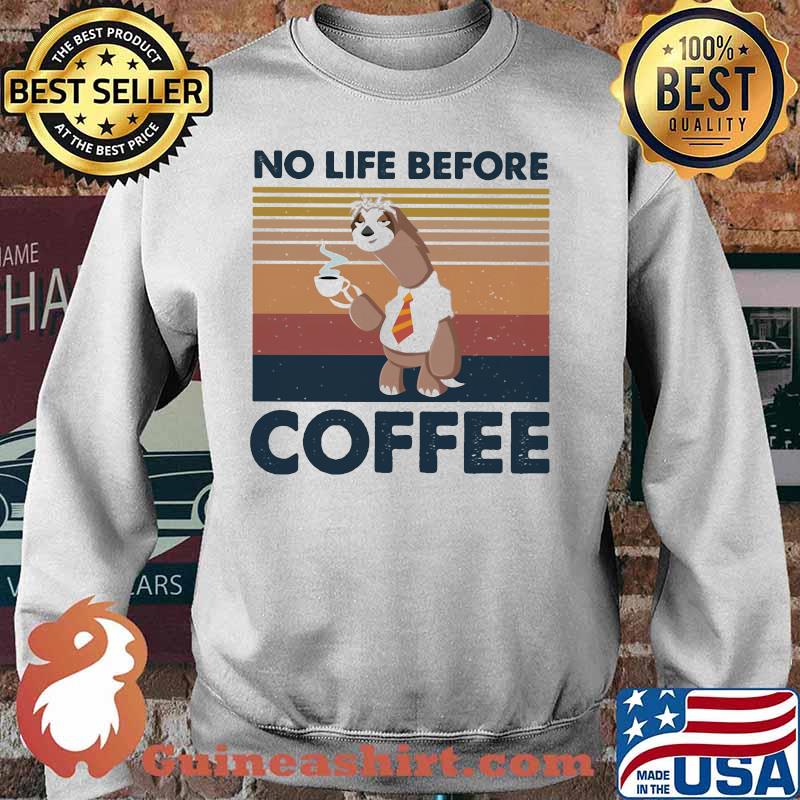 Sloth no life before coffee vintage retro s Sweater