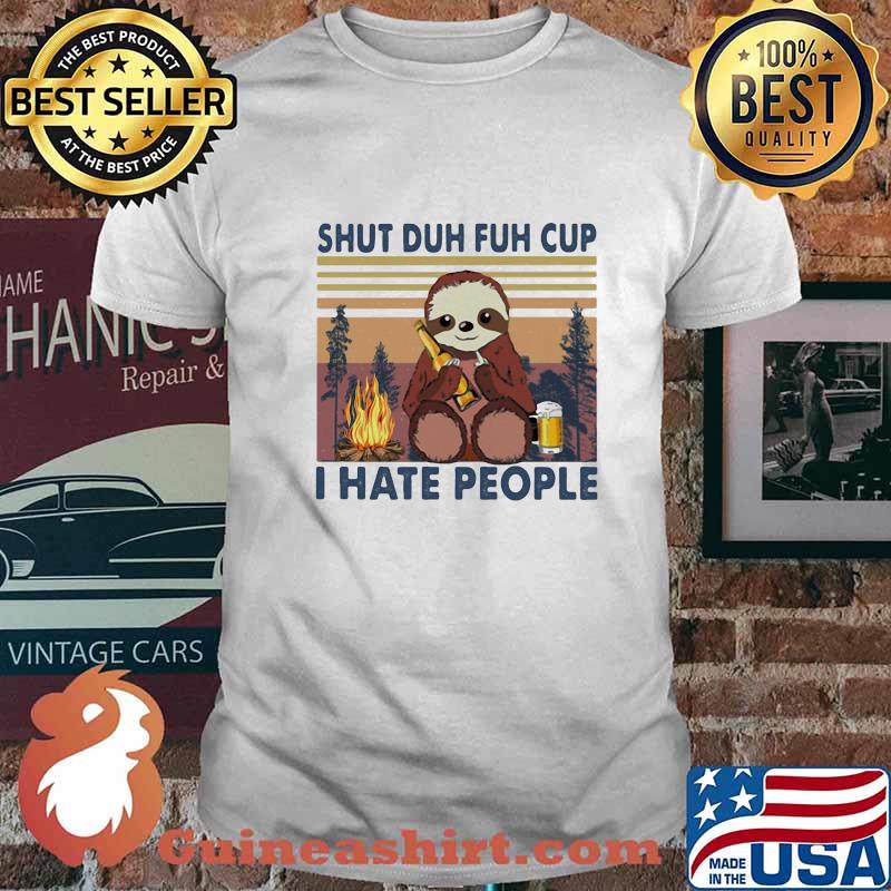 Sloth shut duh fuh cup i hate people vintage retro shirt