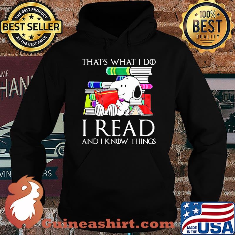 Snoopy that's what i do i read and i know things s Hoodie