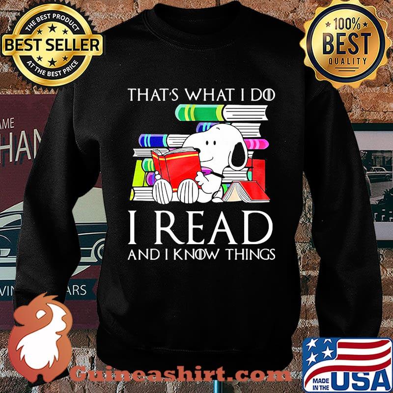 Snoopy that's what i do i read and i know things s Sweater