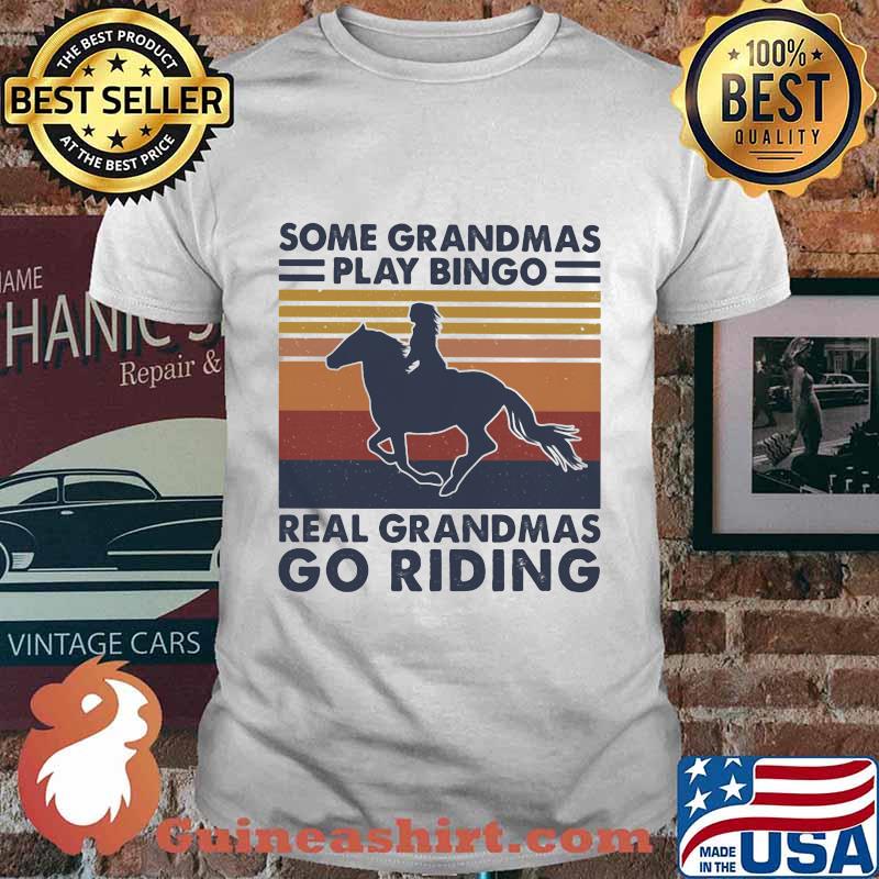 Some grandmas play bingo real grandmas go riding vintage retro shirt