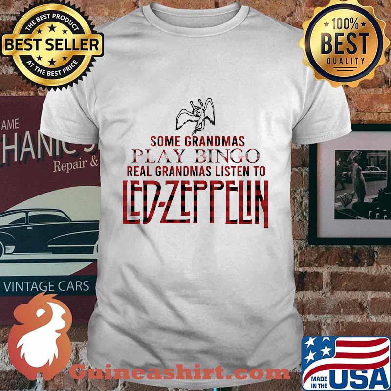 Some grandmas play bingo real grandmas listen to led zeppelin shirt