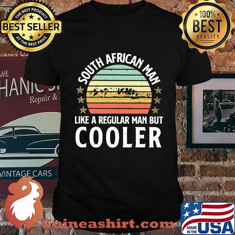 South african man like a regular man but cooler vintage retro shirt