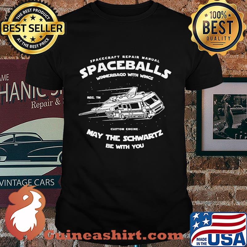 Spacecraft repair manual spaceballs winnebago with wings custom engine may the schwartz be with you shirt