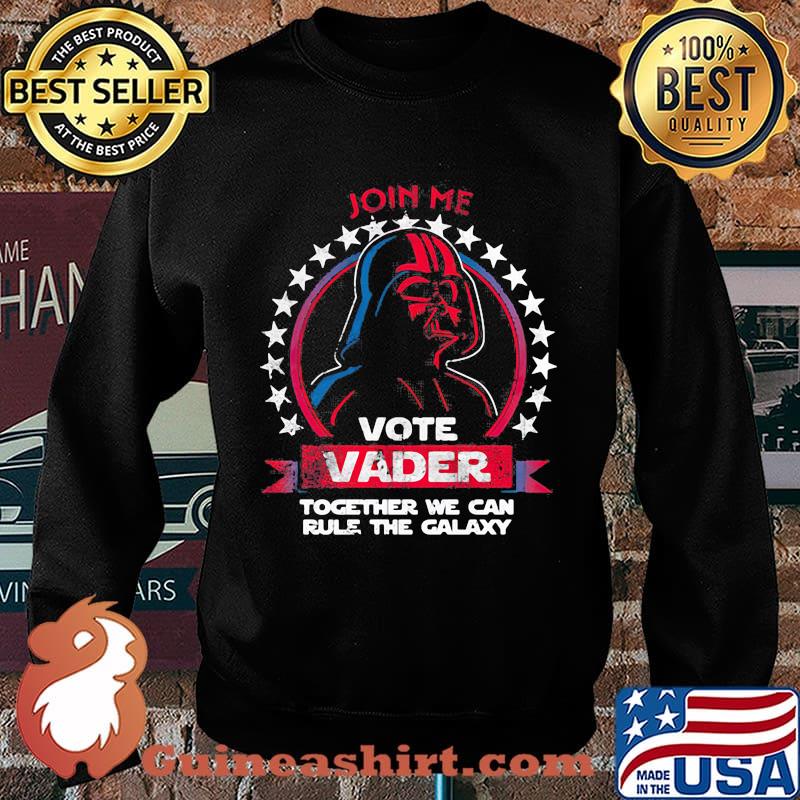 Star wars darth vader join me vote vader together we can rule the galaxy s Sweater