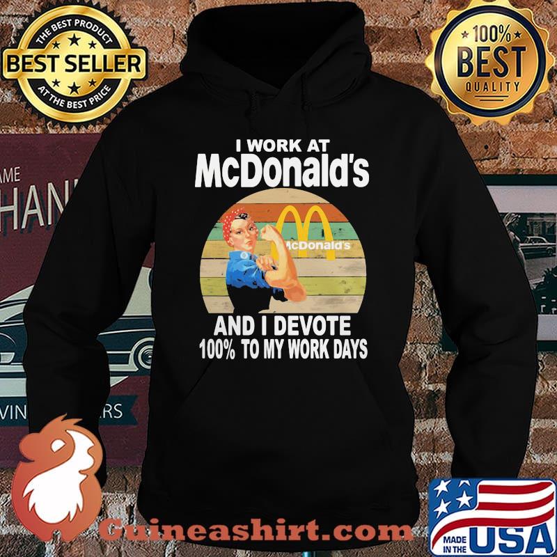 Strong woman i work at mcdonald's and i devote 100% to my work days vintage retro s Hoodie