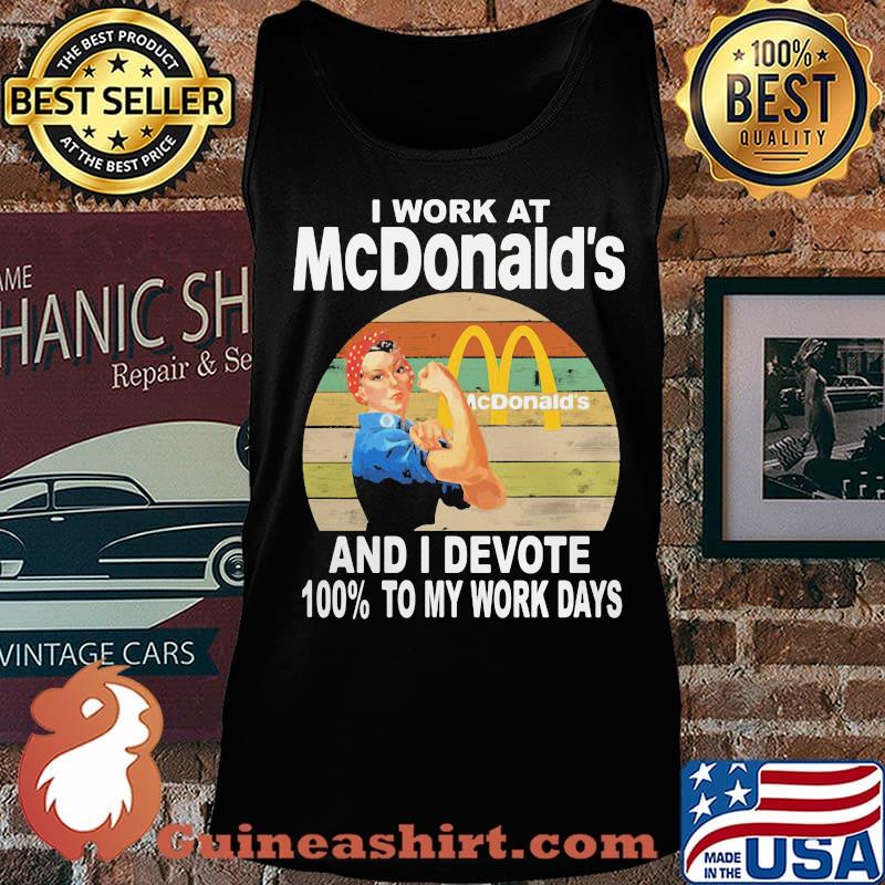 Strong woman i work at mcdonald's and i devote 100% to my work days vintage retro s Tank top