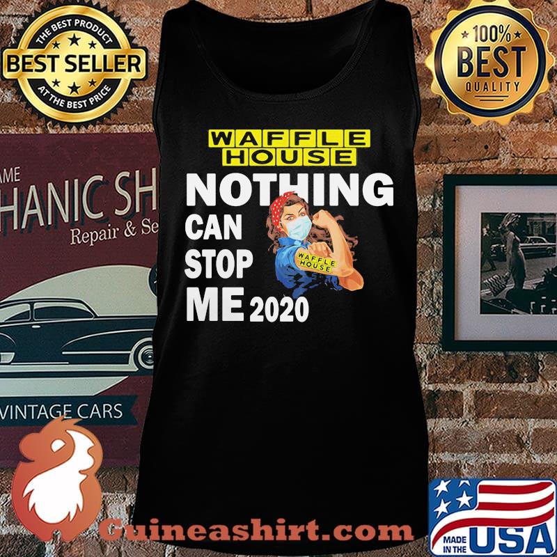 Strong woman mask waffle house nothing can stop me 2020 s Tank top