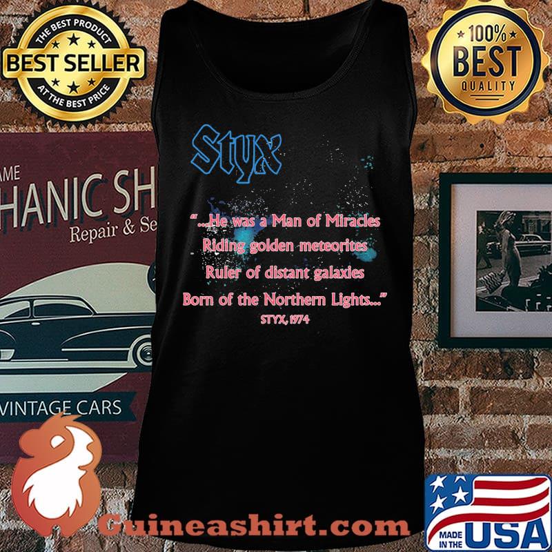Styx band he was a man of miracles riding golden meteorites ruler of distant galaxies born of the northern lights 1974 s Tank top