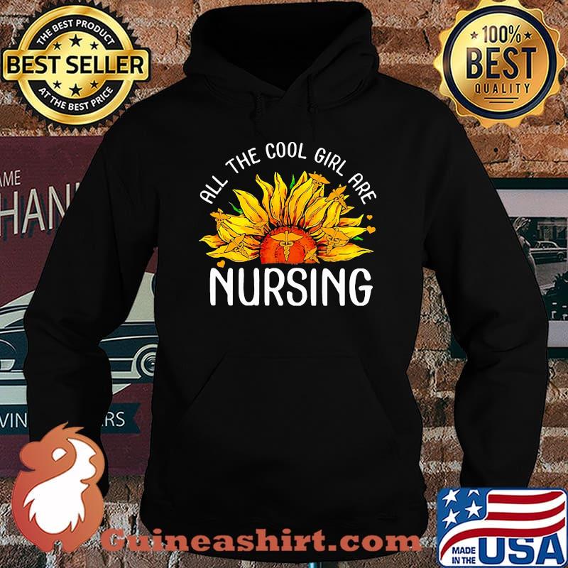 Sunflower all the cool girl are nursing s Hoodie