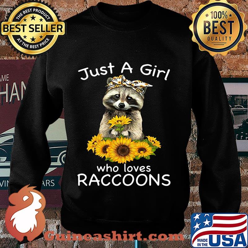 Sunflower Just a girl who loves raccoons s Sweater