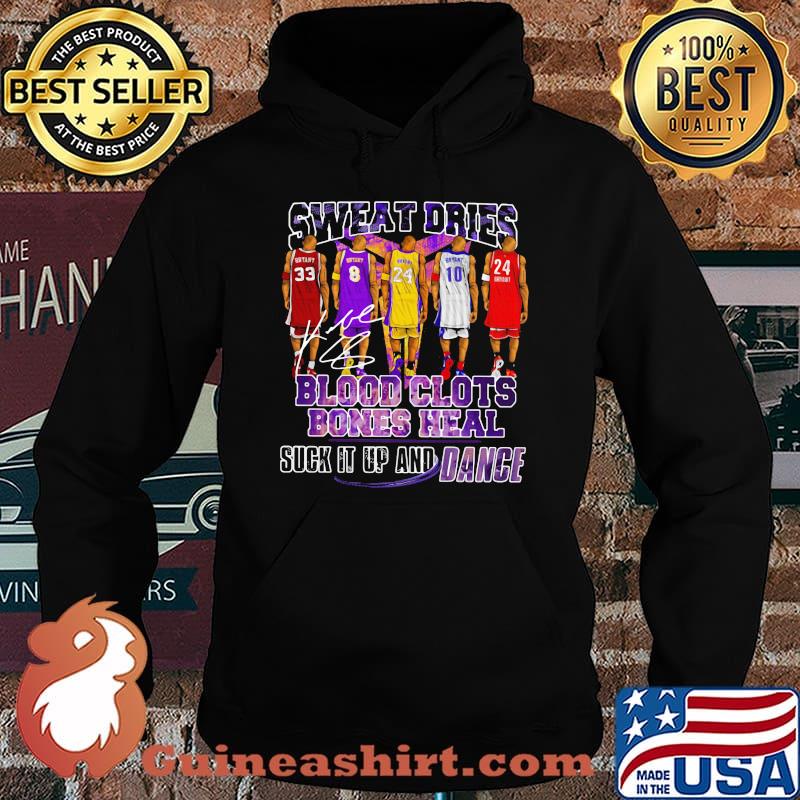 Sweat dries blood clots bones heal suck it up and dance kobe bryant basketball signatures s Hoodie