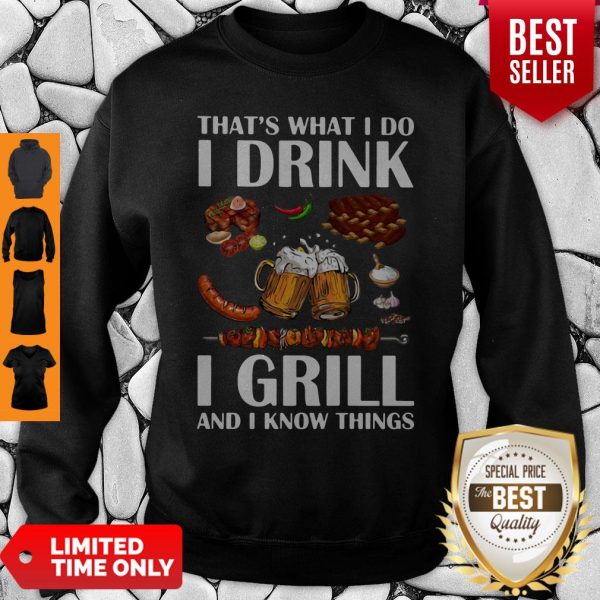 Thats What I Do I Drink I Girll And I Know Things Shirt - Image 5