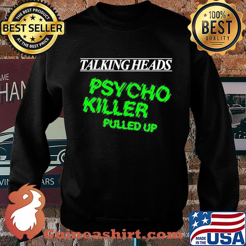 Talking heads psycho killer pulled up s Sweater