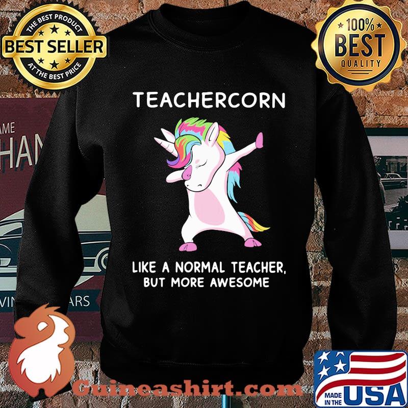 Teachercorn like a normal teacher but more awesome s Sweater