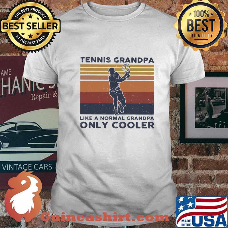 Tennis grandpa like a normal grandpa only cooler vintage retro shirt