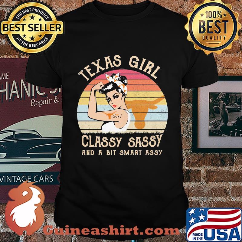 Texas girl classy sassy and a bit smart assy vintage retro shirt