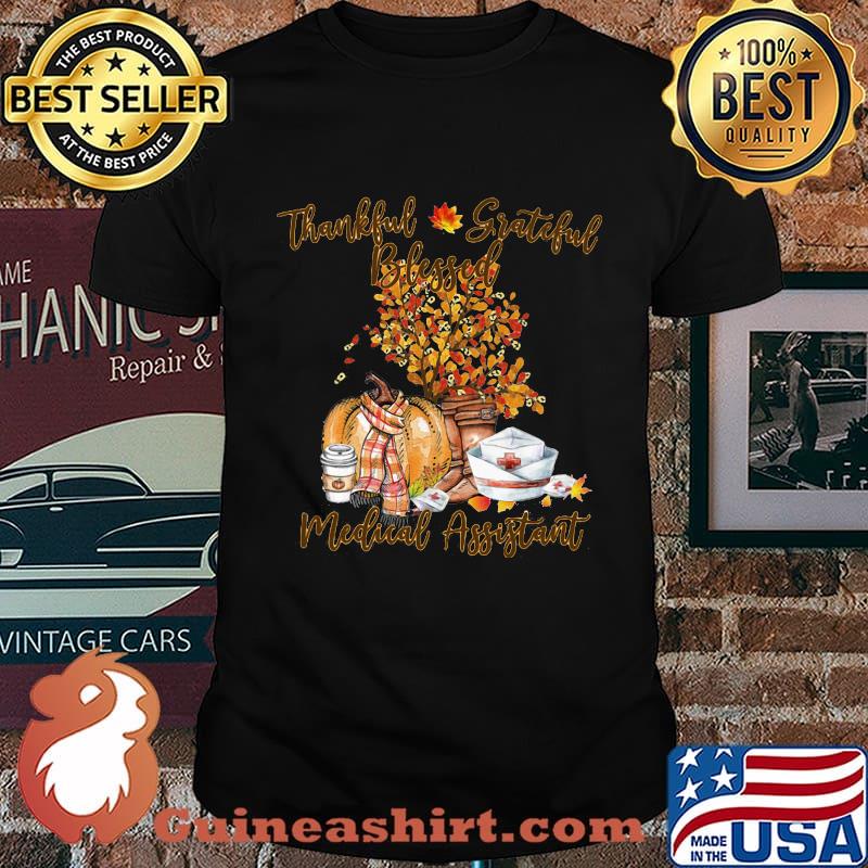 Thankful grateful blessed medical assistant pumpkin shirt