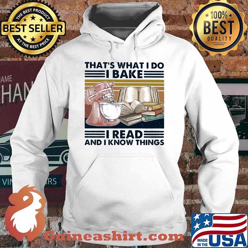 That's what I do I bake I read and I know things vintage retro s Hoodie