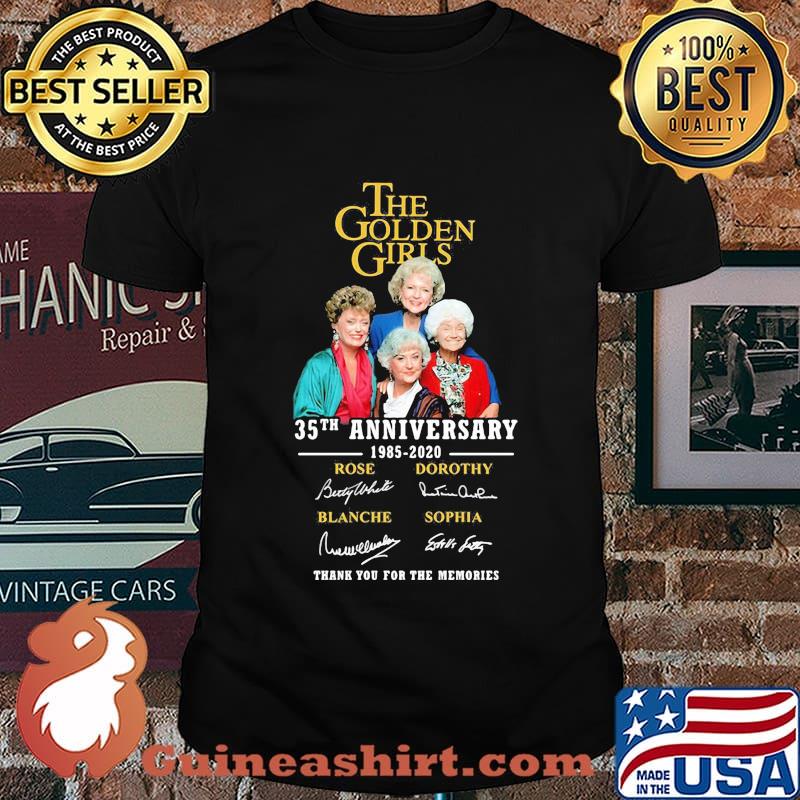 The golden girls 35th anniversary 1985 2020 thank you for the memories signatures shirt