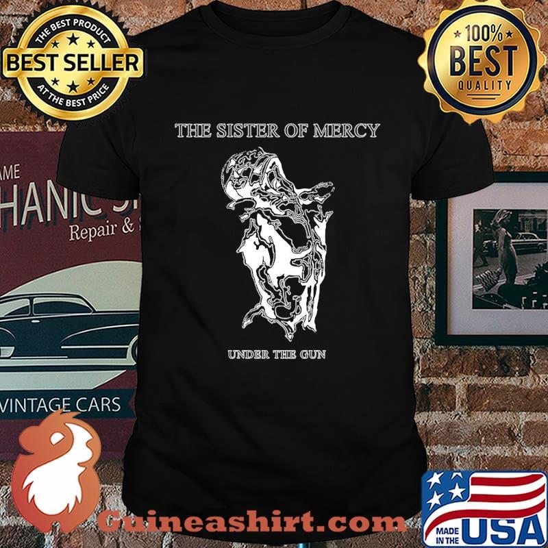 The sisters of mercy under the gun shirt