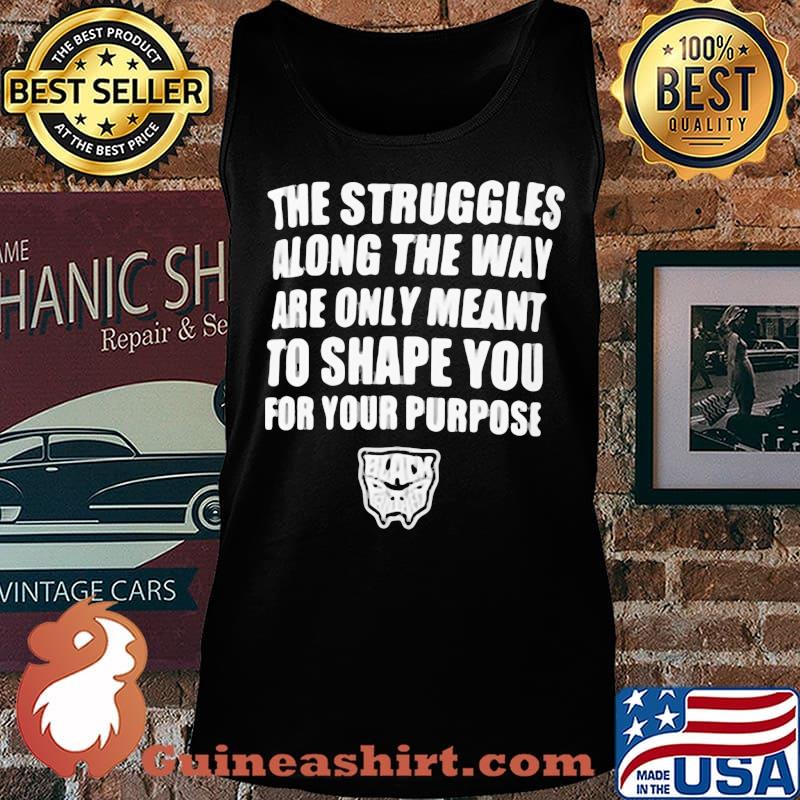 The struggles along the way are only meant to shape you for your purpose black panther rip chadwick 1976 2020 s Tank top