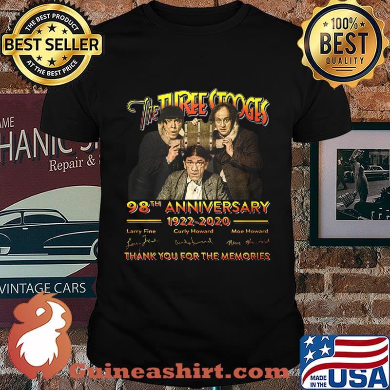 The three stooges 98th anniversary 1922 2020 thank you for the memories signatures shirt