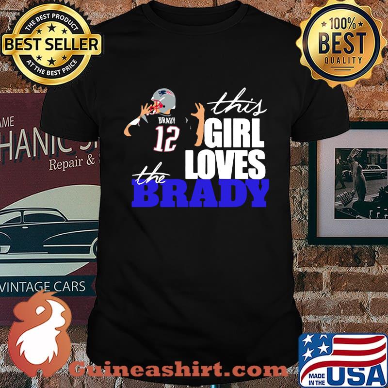 This girl loves the tom brady new england patriots shirt