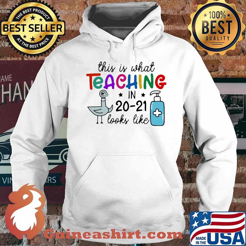 THIS IS WHAT TEACHING IN 20-21 LOOKS LIKE DUCK WEAR MASK SHIRT Hoodie