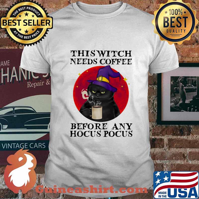 THIS WITCH NEEDS COFFEE BEFORE ANY HOCUS POCUS BLACK CAT MOON HALLOWEEN SHIRT