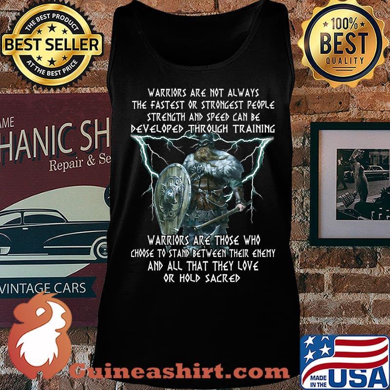 Thor warriors are not always the fastest or strongest people strength and speed can be developed through training s Tank top