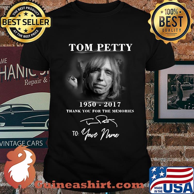 Tom petty 1950 2017 thank you for the memories to your name signature shirt